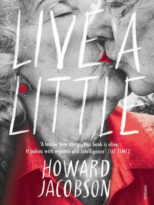 Title details for Live a Little by Howard Jacobson - Wait list